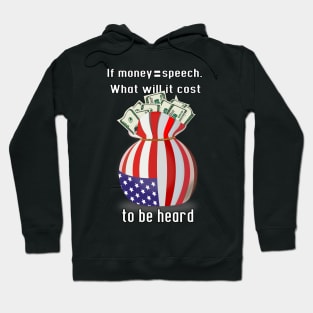 money equals speech Hoodie